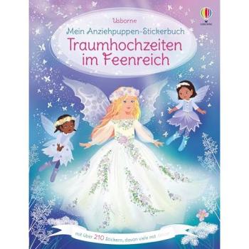 Mein Anziehpuppen-Stickerbuch: Traumhochzeiten im Feenreich: Stickerheft mit über 210 Anzieh-Stickern, viele davon mit Glitzer - Stickervergnügen für Kinder ab 5 Jahren
