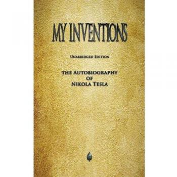 Tesla, Nikola: My Inventions