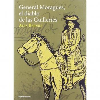 GENERAL MORAGUES, EL DIABLO DE LAS GUILLERIES