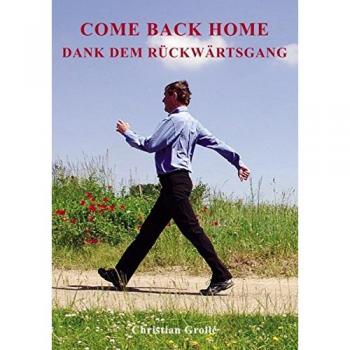 Come Back Home - Dank dem Rückwärtsgang