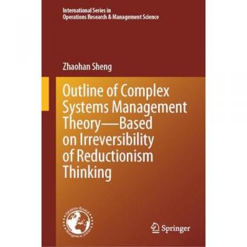Outline of Complex Systems Management Theory— Based on Irreversibility of Reductionism Thinking