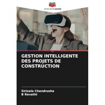 Chandrusha, Sirisala: GESTION INTELLIGENTE DES PROJETS DE CONSTRUCTION