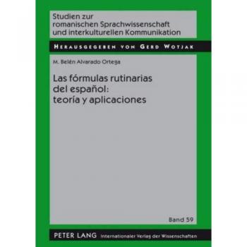 Las fórmulas rutinarias del español: teoría y aplicaciones
