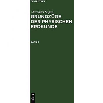 Supan, Alexander: Alexander Supan: Grundzüge der physischen Erdkunde. Band 1