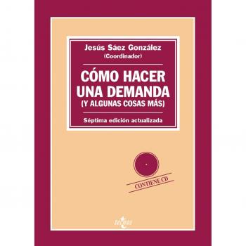 COMO HACER UNA DEMANDA (Y ALGUNAS COSAS MÁS). INTRODUCCIÓN PRÁCTICA A LAS FORMAS PROCESALES CIVILES