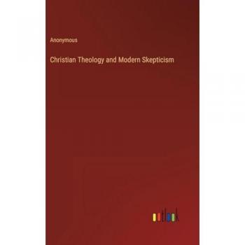 Christian Theology and Modern Skepticism