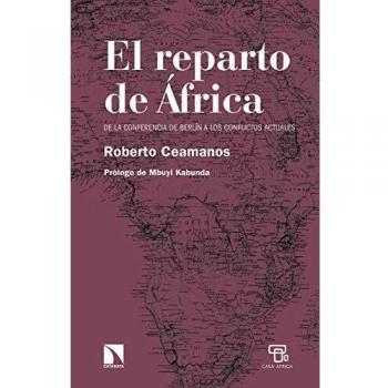 EL REPARTO DE ÃFRICA: DE LA CONFERENCIA DE BERLÃN A LOS CONFLICTOS ACTUALES