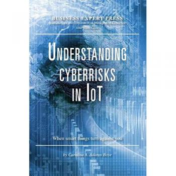 Understanding Cyberrisks in IoT: When Smart Things Turn Against You