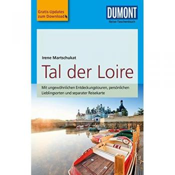 DuMont Reise-Taschenbuch Reiseführer Tal der Loire: mit Online-Updates als Gratis-Download