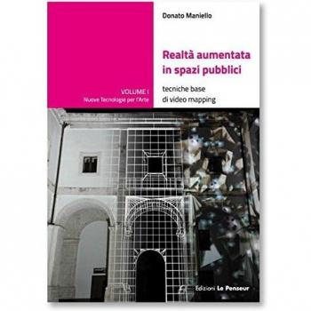 Realtà aumentata in spazi pubblici. Tecniche base di video mapping