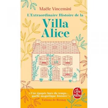 L'Extraordinaire histoire de la Villa Alice