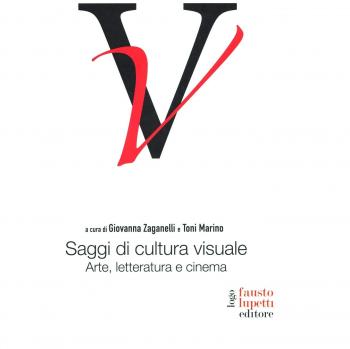 Saggi di cultura visuale. Arte, letteratura e cinema