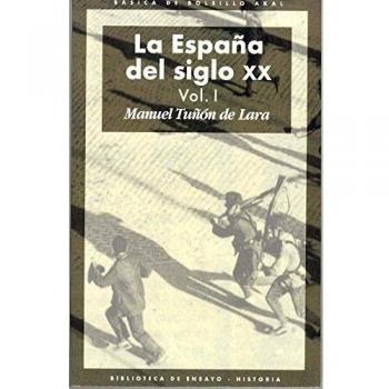 La España Del Siglo Xx (3 Volúmenes) - Tuñón de Lara, Manuel