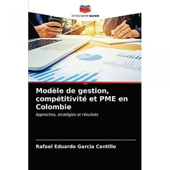 Garcia Cantillo, Rafael Eduardo: Modèle de gestion, compétitivité et PME en Colombie