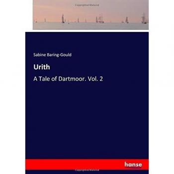 Urith: A Tale of Dartmoor. Vol. 2