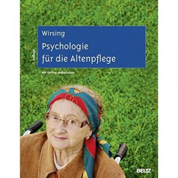 Psychologie für die Altenpflege: Lernfeldorientiertes Lehr- und Arbeitsbuch. Mit Online-Materialien