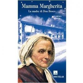 Mamma Margherita. La madre di Don Bosco