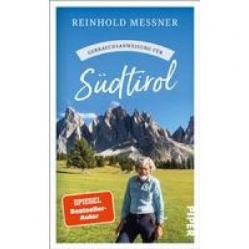 Messner, Reinhold: Gebrauchsanweisung für Südtirol