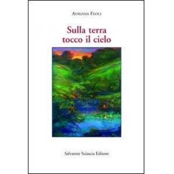 Sulla terra tocco il cielo