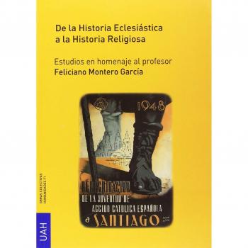 DE LA HISTORIA ECLESIÁSTICA A LA HISTORIA RELIGIOSA