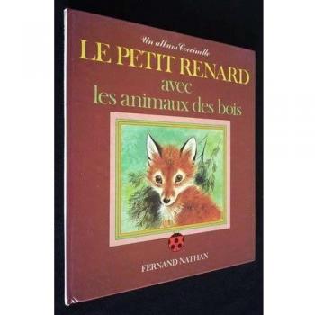 le petit renard avec les animaux des bois collectif nathan