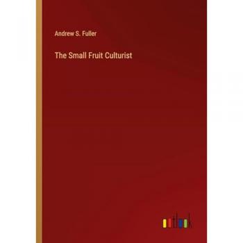 The Small Fruit Culturist