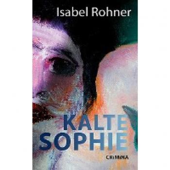 Rohner, Isabel: Kalte Sophie