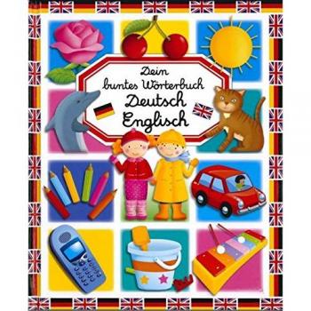 Emilie Beaumont Dein Buntes Wörterbuch: Deutsch Englisch