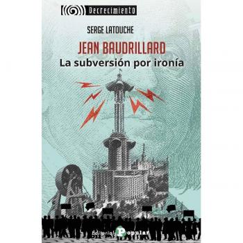 Jean Baudrillard. La subversión por ironía.