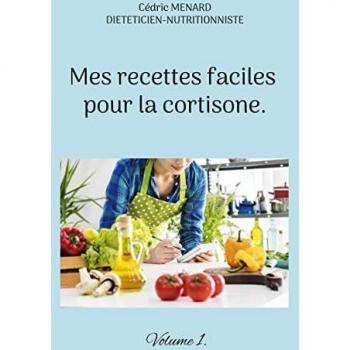 Mes recettes faciles pour la cortisone.