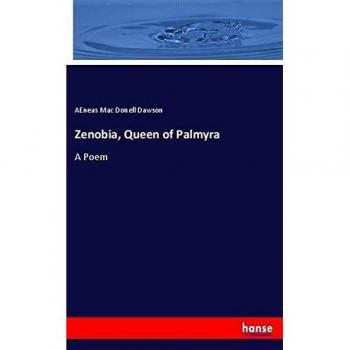 Zenobia, Queen of Palmyra: A Poem