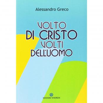 Volto di Cristo volti dell'uomo