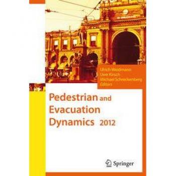 Pedestrian and Evacuation Dynamics 2012
