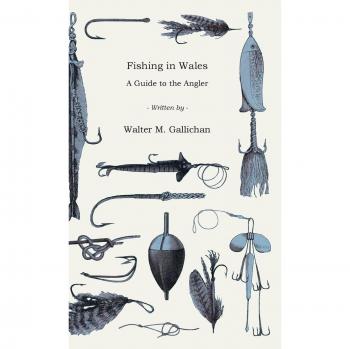 Fishing in Wales - A Guide to the Angler