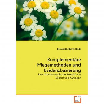 Komplementäre Pflegemethoden und Evidenzbasierung
