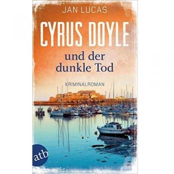 Cyrus Doyle und der dunkle Tod: Kriminalroman (Cyrus Doyle ermittelt, Band 4)