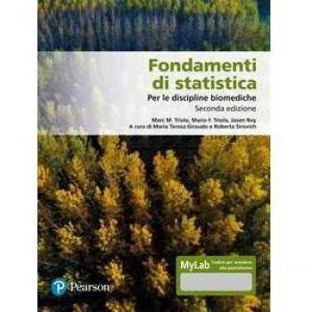 Fondamenti di statistica. Per le discipline biomediche. Ediz. MyLab Marc M. Triola