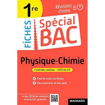 Christian Mariaud Spécial Bac Fiches Physique-Chimie 1re Bac 2023: Tout Le Programme En 51 Fiches, Mémos, Schémas-Bilans, Exercices Et Qcm