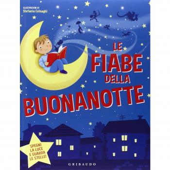 Le fiabe della buonanotte. Ediz. illustrata