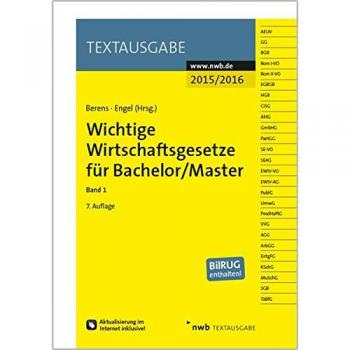 Wichtige Wirtschaftsgesetze für Bachelor/Master, Band 1 (Textausgabe)
