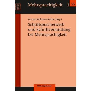 Schriftspracherwerb und Schriftvermittlung bei Mehrsprachigkeit