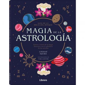 MAGIA DE LA ASTROLOGÍA SQUIRE, LINDSAY ILUSBOOKS LIBRO 2024