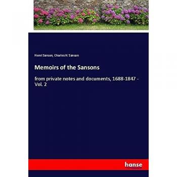 Sanson, Henri: Memoirs of the Sansons