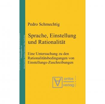 Schmechtig, Pedro: Sprache, Einstellung und Rationalität