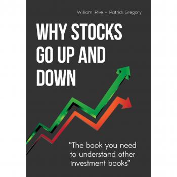 Why Stocks Go Up and Down 4E by William H. Pike