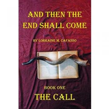 And Then the End Shall Come: Book One - The Call