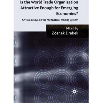 Is the World Trade Organization Attractive Enough for Emerging Economies?: Critical Essays on the Multilateral Trading System