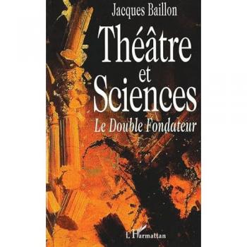 Theatre Et Sciences - Le Double Fondateur