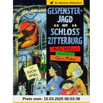 Gespensterjagd auf Schloss Zitterburg. Ein Abenteuer- Rätsel- Buch mit Suchspiel