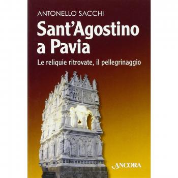 Sant'Agostino a Pavia. Le reliquie ritrovate, il pellegrinaggio